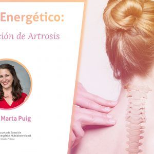 Botiquín Energético - Capítulo 9 - Sanación de Artrosis Cervical
