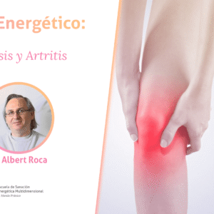 Botiquín Energético · Cap.18 · Artritis y Artrosis