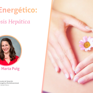 Capítulo 29. Cirrosis Hepática, Botiquín Energético con Marta Puig